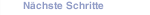 Nächste Schritte